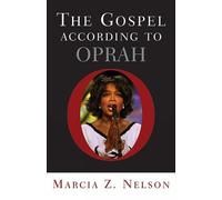 Marcia Z. Nelson The Gospel according to Oprah (Tascabile)
