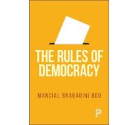 Marcial Bragadini Bóo The Rules of Democracy (Tascabile)