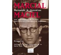 Marcial Maciel : los Legionarios de Cristo : testimonios y documentos inéditos: 81