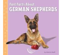 Marcie Aboff Fast Facts about German Shepherds (Copertina rigida)
