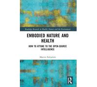 Marcin Fabjański Embodied Nature and Health (Tascabile)