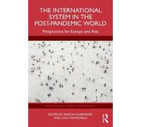 The International System in the Post-Pandemic World: Perspectives for Europe and Asia