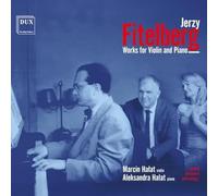 Marcin Halat, Aleksandra Halat - Jerzy Fitelberg: Works for Violin and Piano