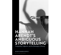 Marcin Moskalewicz Hannah Arendt’s Ambiguous Storytelling (Copertina rigida)