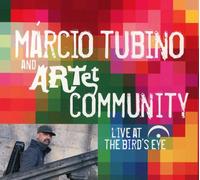 MARCIO & AND ARTET TUBINO Community: Live At The Birds Eye (CD)