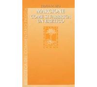 Marcione. Come si fabbrica un eretico