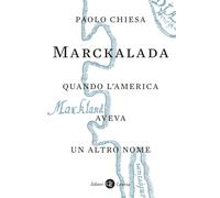 Marckalada. Quando l'America aveva un altro nome