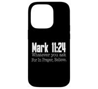 Marco 11:24 Versetto biblico Religioso Cristiano Custodia per iPhone 14 Pro
