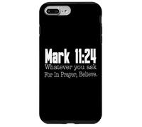 Marco 11:24 Versetto biblico Religioso Cristiano Custodia per iPhone 7 Plus/8 Plus