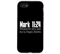 Marco 11:24 Versetto biblico Religioso Cristiano Custodia per iPhone SE (2020) / 7/8