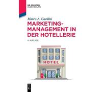 Marco a Gardini Marketing-Management in der Hotellerie (Tascabile)