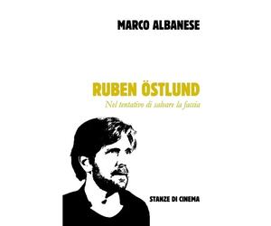 Marco Albanese Ruben Östlund (Tascabile) Stanze Di Cinema