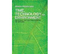 Marco Altamirano Time, Technology and Environment (Copertina rigida)
