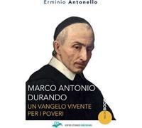 Marco Antonio Durando. Un vangelo vivente per i poveri