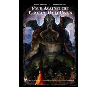 Marco Arnaudo Four Against the Great Old Ones (Tascabile)