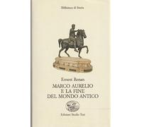 Marco Aurelio e la fine del mondo antico