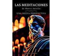 Marco Aurelio Samuel Cartaxo Las MEDITACIONES (Tascabile)