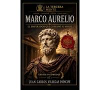 MARCO AURELIO -SIGNATURE EDITION: El Emperador que gobernó su mente: 1