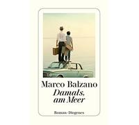 Marco Balzano Maja Pflug Damals, am Meer: Roman (detebe) (Tascabile)