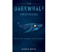 Marco Beffa The DarkWhale Protocol (Copertina rigida)