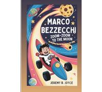 MARCO BEZZECCHI: Zoom-Zoom To The Moon: An Exciting Sports Biography For Kids