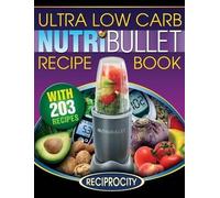 Marco Black Oliver Lahoud NutriBullet Ultra Low Carb Recipe Book (Tascabile)