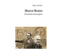 Marco Boato. Il moderato intransigente