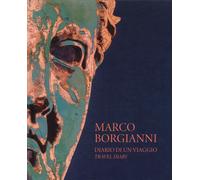 Marco Borgianni. Diari di un Viaggio. Travel Diary