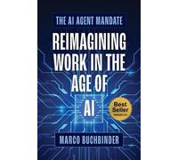 Marco Buchbinder The AI Agent Mandate (Tascabile)
