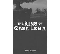 Marco Buscemi The King of Casa Loma (Tascabile)