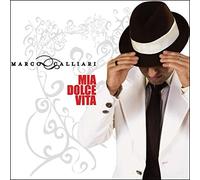 Marco Calliari - Mia Dolce Vita
