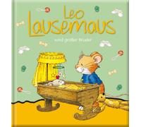 Marco Campanell Leo Lausemaus wird großer Bruder: Kinderbuch (Copertina rigida)