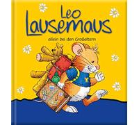 Marco Campanella Leo Lausemaus allein bei den Grosseltern (Copertina rigida)