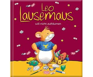 Marco Campanella Leo Lausemaus will nicht aufräumen (Copertina rigida)