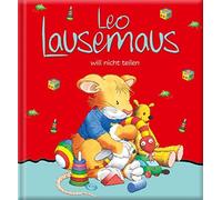 Marco Campanella Leo Lausemaus will nicht teilen (Copertina rigida)