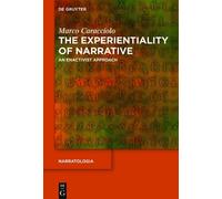 Marco Caracciolo The Experientiality of Narrative (Tascabile) Narratologia