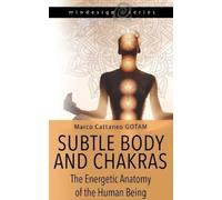 Marco Cattaneo Gotam Subtle Body and Chakras (Tascabile)