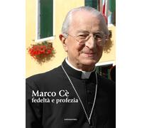 Marco Cè. Fedeltà e profezia