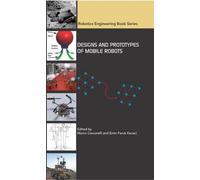 Marco Ceccarelli Designs and Prototypes of Mobile Robots (Copertina rigida)