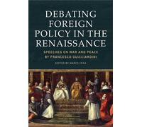 Debating Foreign Policy in the Renaissance (Tascabile)