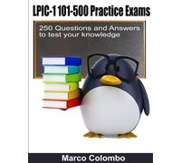 Marco Colombo LPIC-1 101-500 Practice Exams - 250 Questions and Answ (Tascabile)