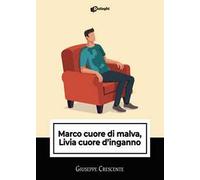 Marco cuore di malva, Livia cuore d'inganno