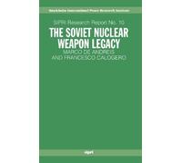Marco De Andreis Francesco Calogero The Soviet Nuclear Weapon Legacy (Tascabile)