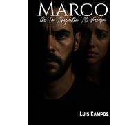 Marco: De La Angustia Al Perdón