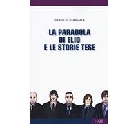 Marco Di Pasquale - La Parabola Di Elio E Le Storie Tese - Book