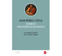 Marco discepolo di Paolo. La teologia paolina nel secondo vangelo [Paperback] [F
