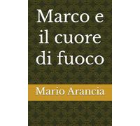 Marco e il Cuore di Fuoco Drago
