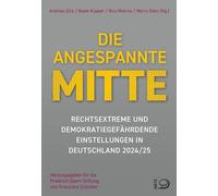 Marco Eden Nico M Die angespannte Mitte: Rechtsextreme und demokrat (Tascabile)