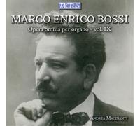 Marco Enrico Bossi Marco Enrico Bossi: Opera Omnia Per Organo - Volume IX (CD)