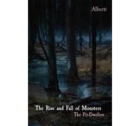 Marco F Alberti The Rise and Fall of Monsters (Tascabile)